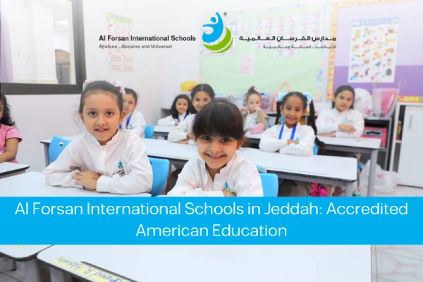 The Benefits of Enrolling Your Child in an International School in Jeddah